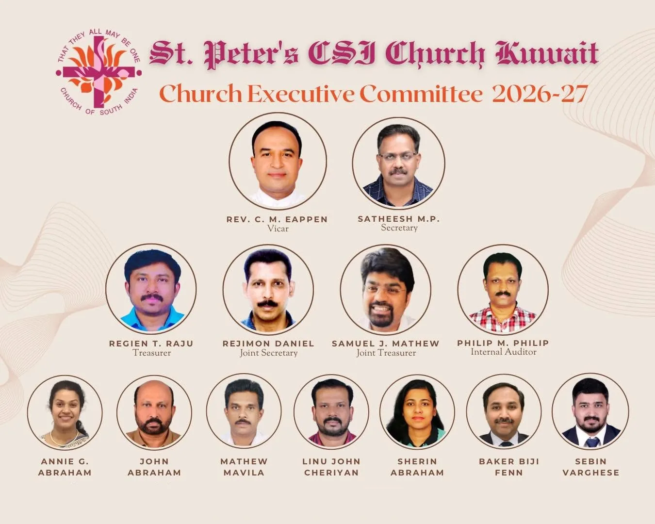 Church Executive Committee 2026–27 of St. Peter’s CSI Church Kuwait: Rev. C. M. Eappen, Vicar; Satheesh M. P., Secretary; Regien T. Raju, Treasurer; Rejimon Daniel, Joint Secretary; Samuel J. Mathew, Joint Treasurer; Philip M. Philip, Internal Auditor; members Annie G. Abraham, John Abraham, Mathew Mavila, Linu John Cheriyan, Sherin Abraham, Baker Biji Fenn and Sebin Varghese.